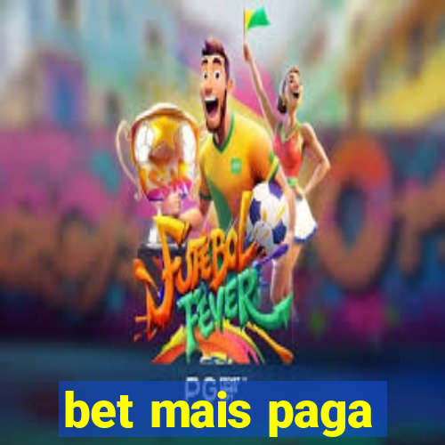 bet mais paga